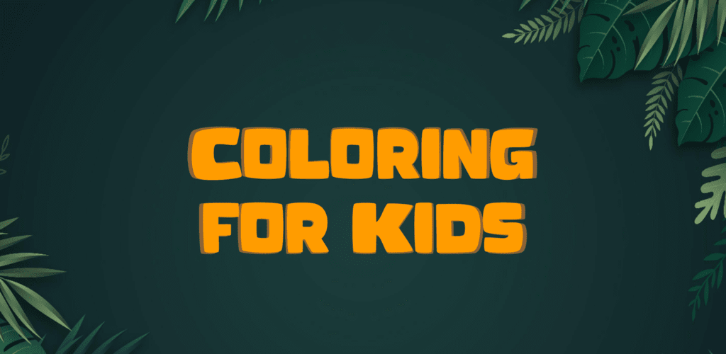 Coloring for Kids 