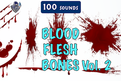 Blood, Flesh, Bones Sound Pack 2 