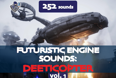 Futuristic Engine Sounds: Deeticopter Vol. 1 