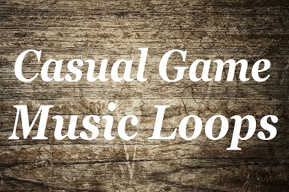 Casual Game Music Loops 