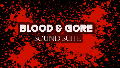 Blood & Gore Sound Suite