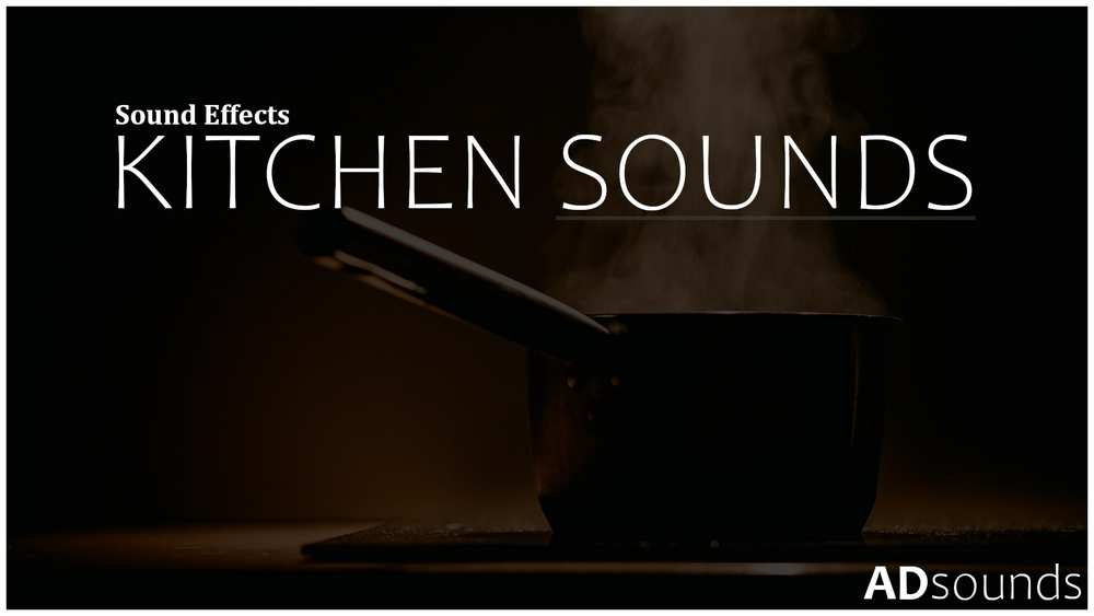 Kitchen Sounds - Sound Effects 