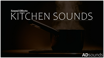 Kitchen Sounds - Sound Effects