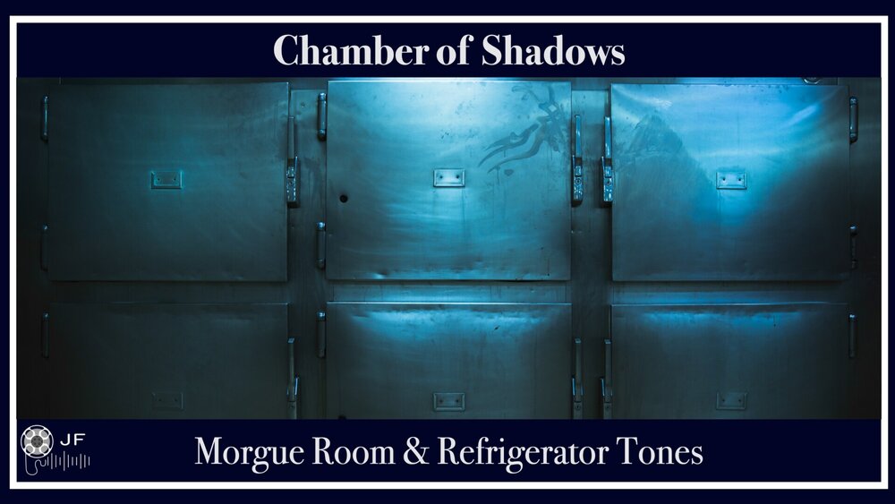 Chamber of Shadows - Morgue Room Tones 