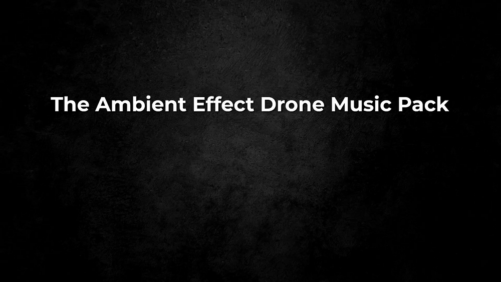 Ambient Drone Effect Music Pack 