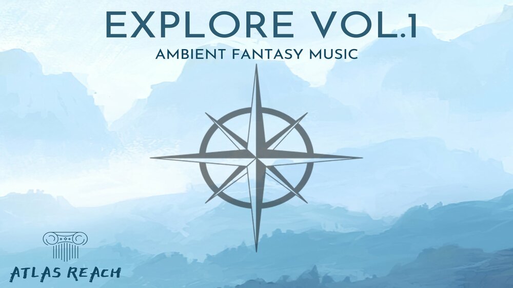 Explore Vol.1 - Ambient Fantasy Music 