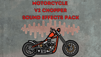 Motorcycle V2 Chopper Big Sound Effects Pack