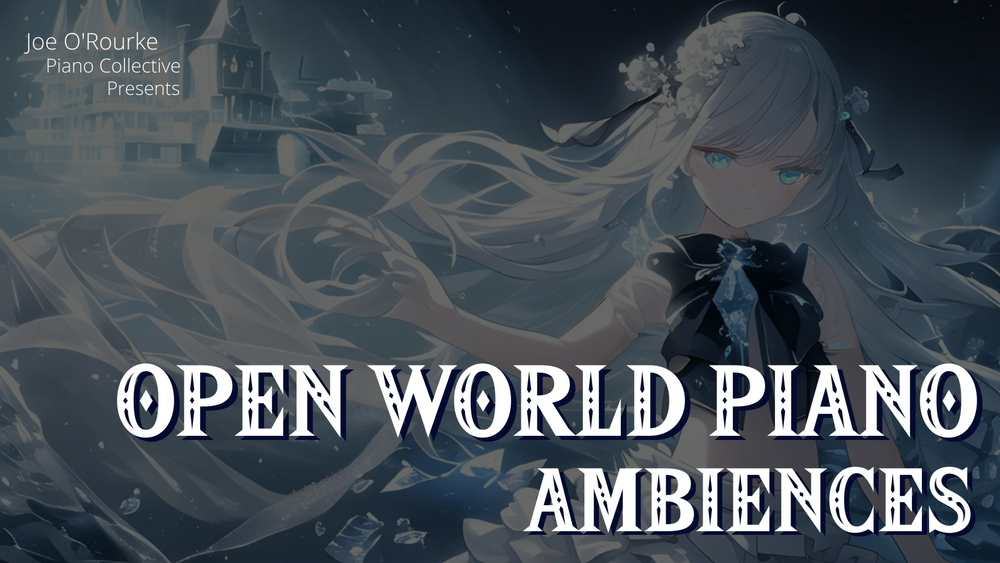 Open World Piano Ambiences vol. 1 