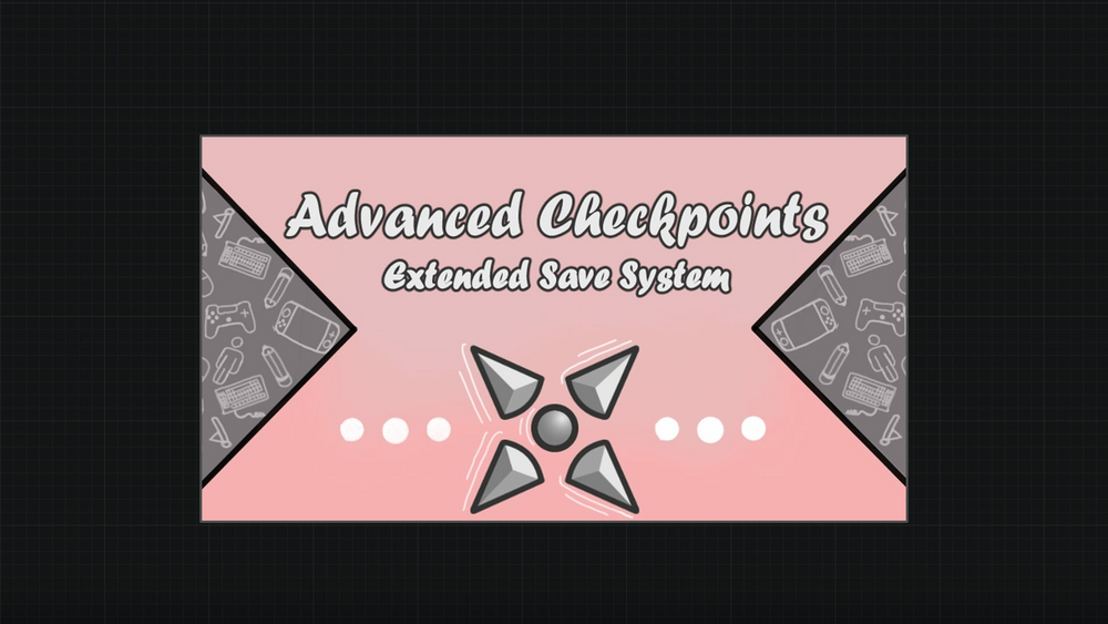 Extended Save System - Advanced Checkpoints 