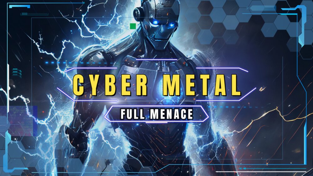 Cyber Metal Music: Full Menace 