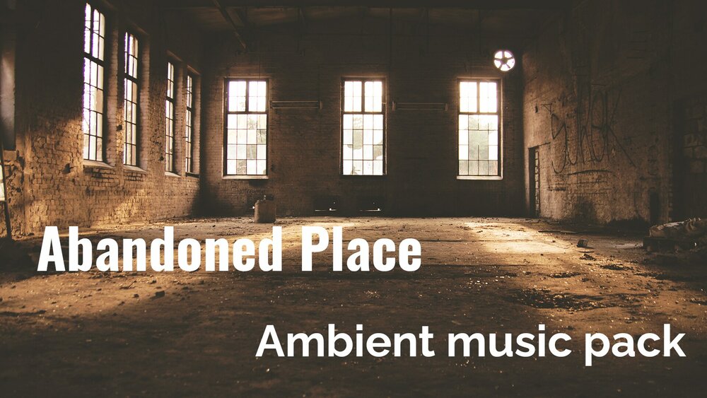 Abandoned Place Ambient Music Pack vol.5 