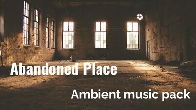 Abandoned Place Ambient Music Pack vol.5