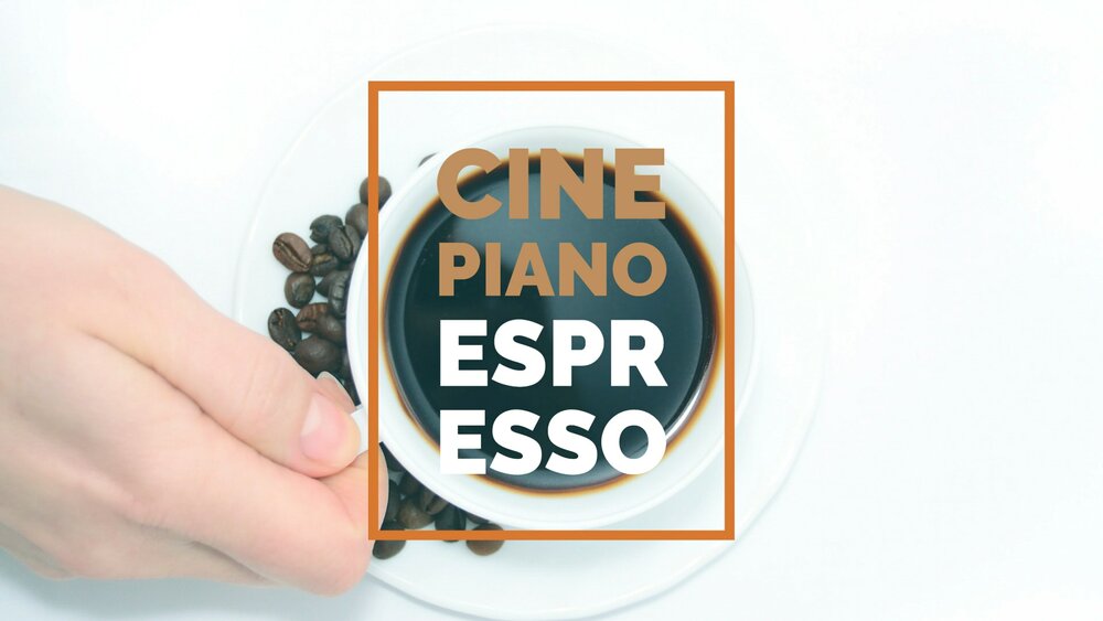 ESPRESSO - CINE PIANO SERIES 