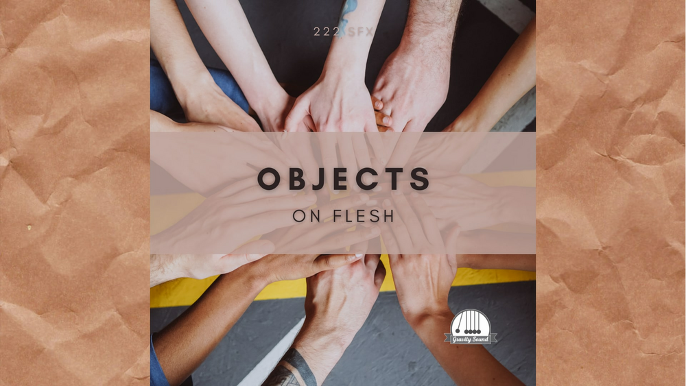 Objects on Flesh 