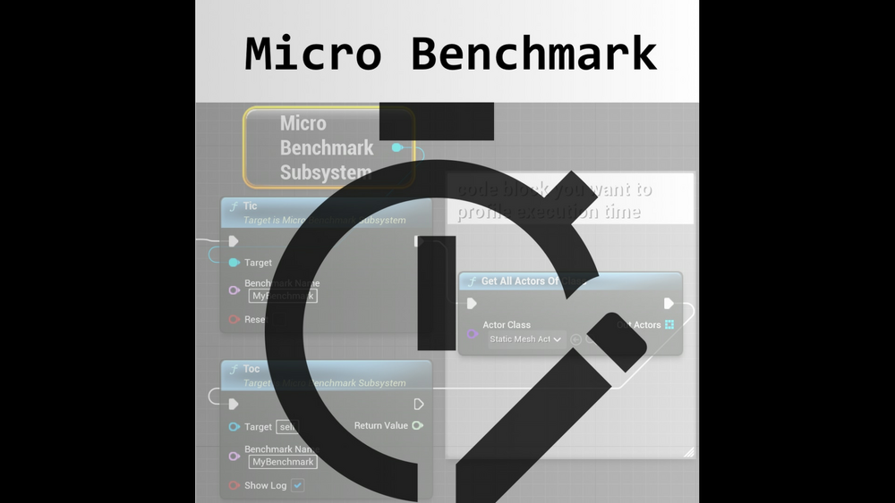 Micro Benchmark - Profiler Tool for Blueprint and Code Performance Timing 