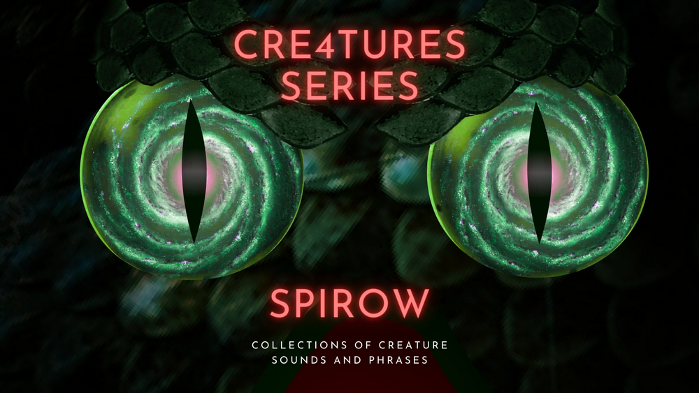 Cre4tures - Spirow: Creature Sounds and Phrases 