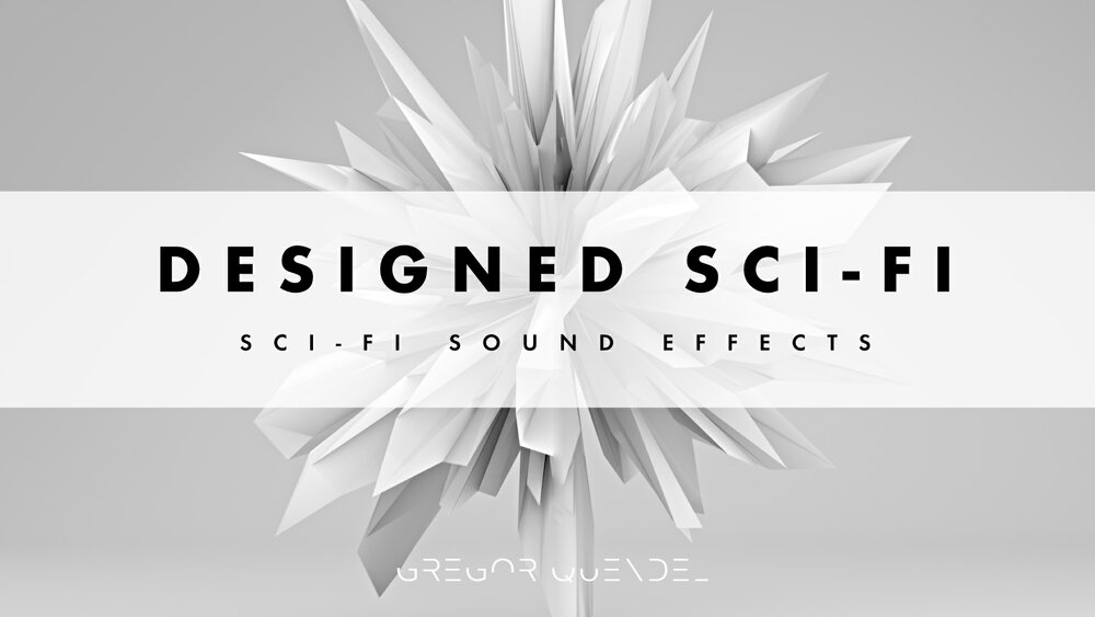 Sci-Fi Sound Effects - Designed Sci-Fi 