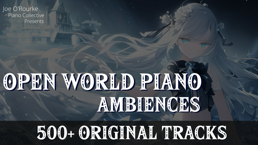 Open World Piano Ambiences 