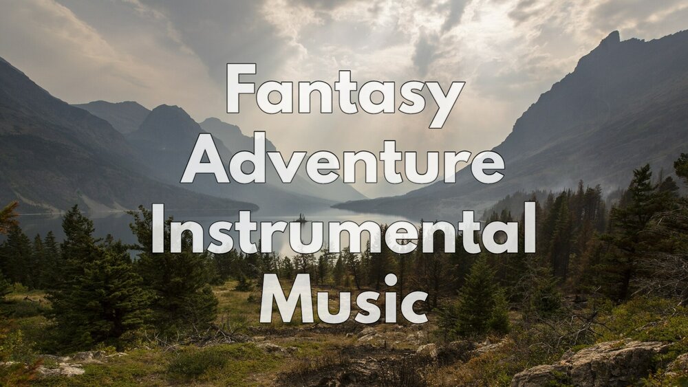 Fantasy Adventure Instrumental Music 