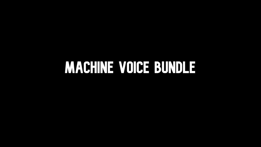 Machine Voice Bundle 