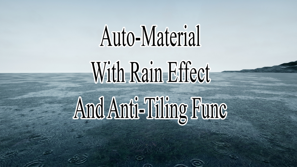 Auto-Material with Rain Effect and Anti-Tiling Function 