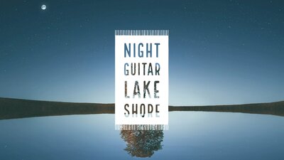 LAKE SHORE / NIGHT GUITAR SERIES