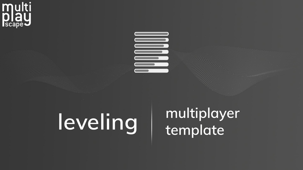 Leveling Multiplayer Template 