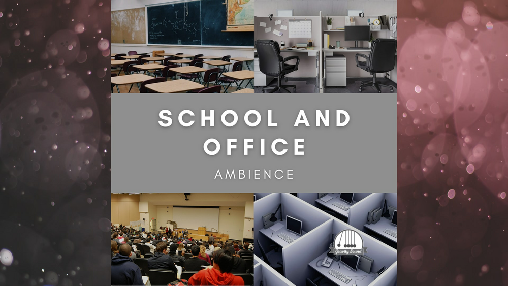 School and Office Ambience 