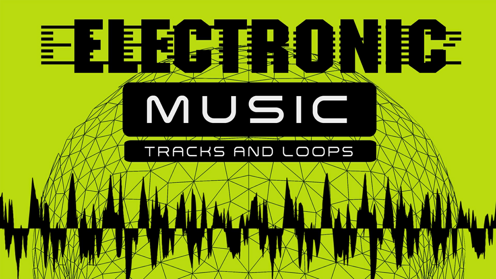 Electronic Music - Tracks and Loops 