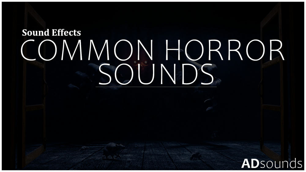 Common Horror Sounds - Sound Effects 