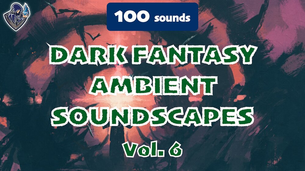 Dark Fantasy Ambient Soundscapes Vol. 6 