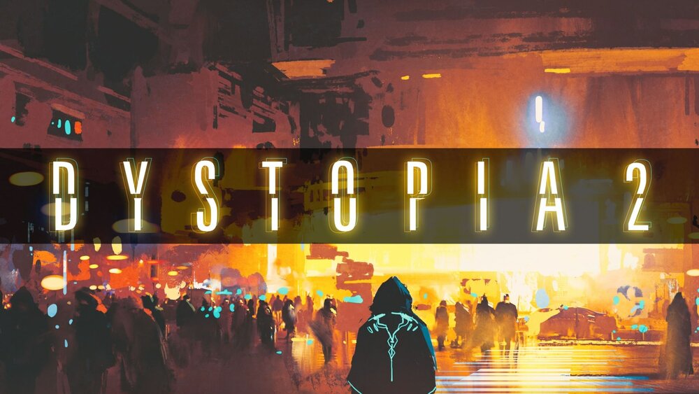 Dystopia 2 - Cyberpunk/Futuristic Sci Fi Music Collection 