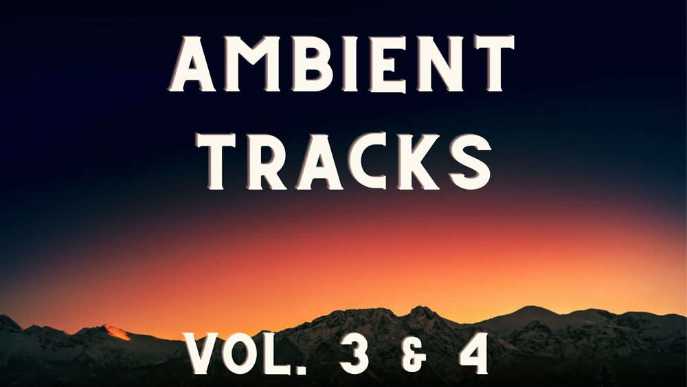 Ambient Music Pack Vol 3 & 4 