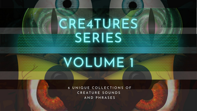 Cre4tures Volume 1: A collection of 6 unique Creature Voices