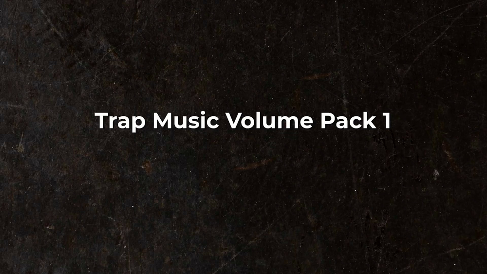 Trap Music Volume Pack 1 