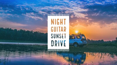 SUNSET DRIVE / NIGHT GUITAR SERIES