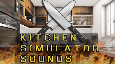 KITCHEN SIMULATOR SOUND EFFECTS