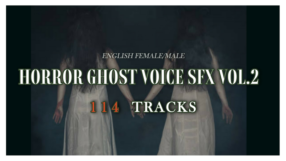 HORROR GHOST VOICE SFX VOL.2- ENGLISH FEMALE/MALE 