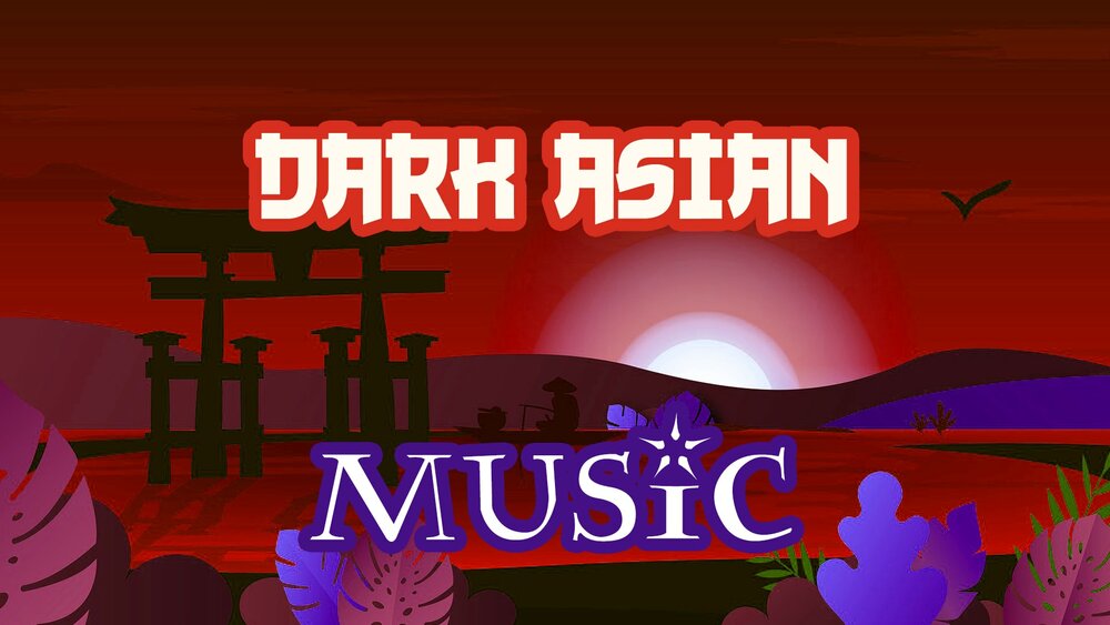 Dark Asian Music - 011722 