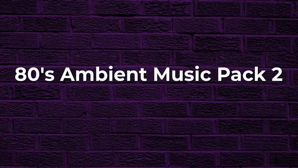 80s Ambient Music Pack 2 