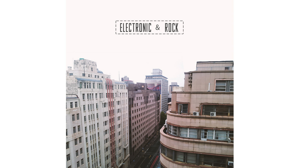 Electronic & Rock 