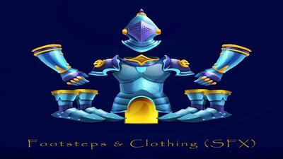 Footsteps & Clothing: SFX