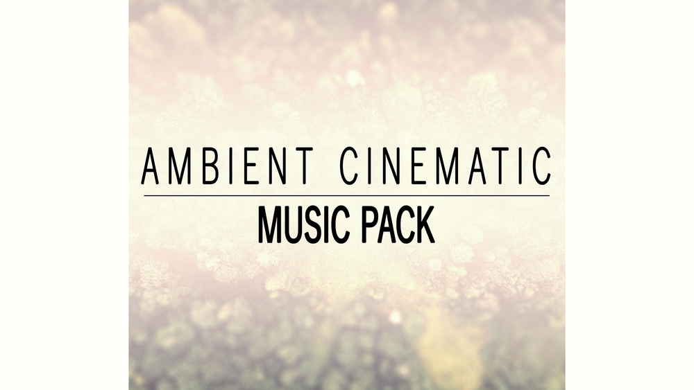 Ambient Cinematic Background Music Pack 