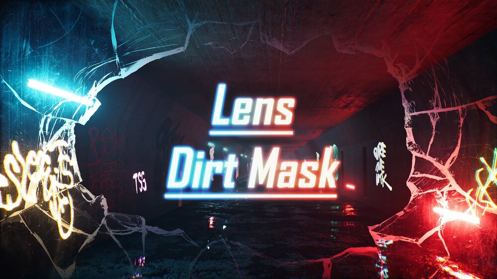 Lens Dirt Mask Effects 