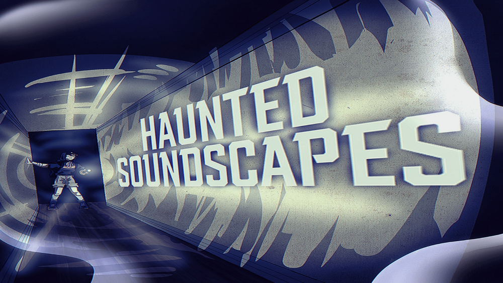 Haunted Soundscapes 