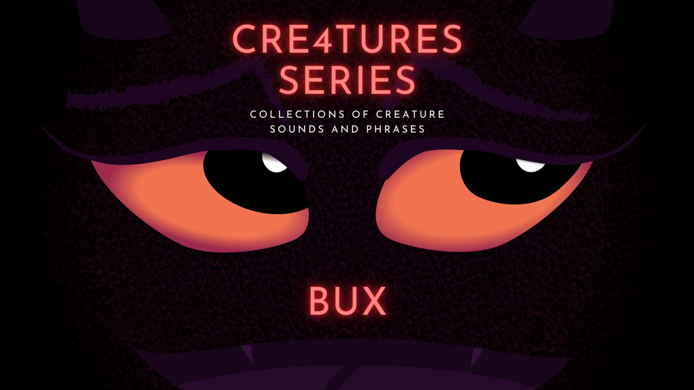 Cre4tures - Bux: Creature Sounds and Phrases 