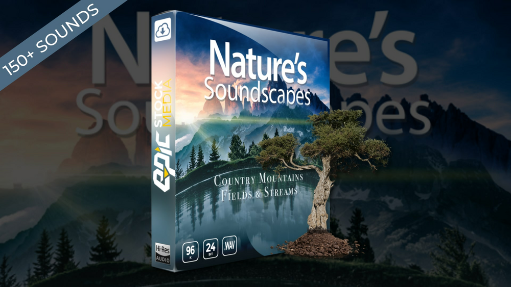 Nature's Soundscapes - Country Mountains, Fields & Streams 