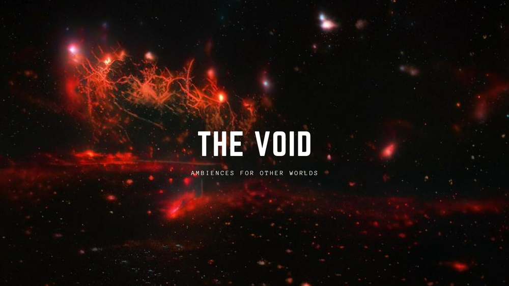 The Void 1.0 - Ambiences for Other Worlds 