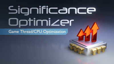 Significance Optimizer - Game Thread/CPU Optimization