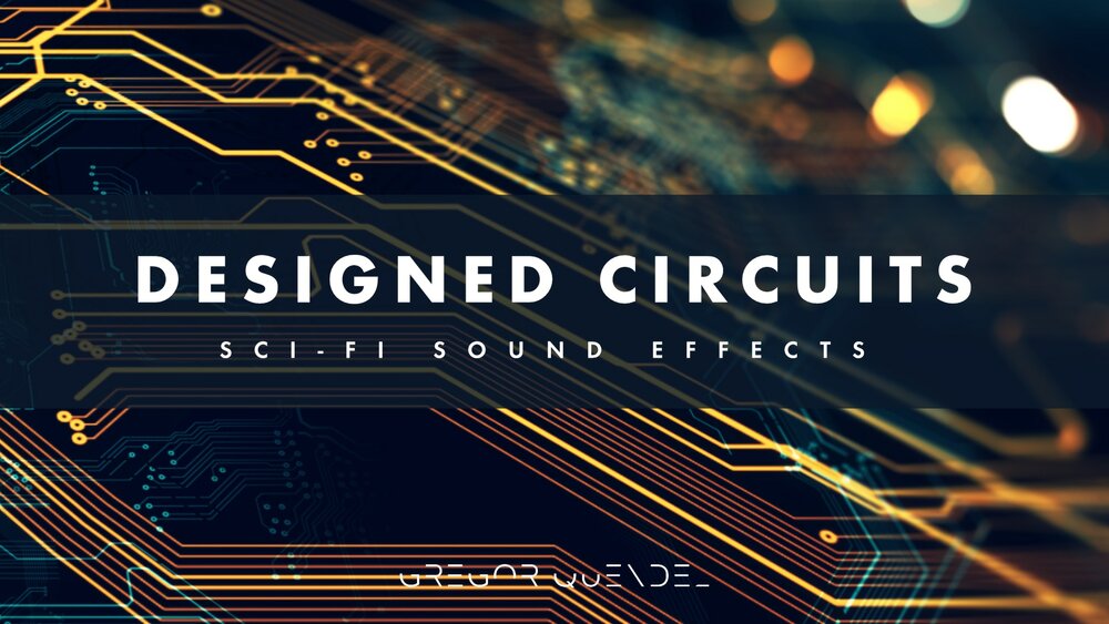 Sci-Fi Sound Effects - Designed Circuits 